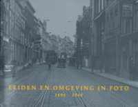 Leiden en omgeving in foto 1890-1940