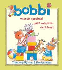 Bobbi - 3 in 1 (Naar de speelzaal, Gaat verhuizen & Viert feest)