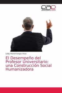 El Desempeno del Profesor Universitario