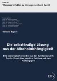 Die selbstandige Loesung aus der Alkoholabhangigkeit