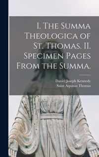 I. The Summa Theologica of St. Thomas. II. Specimen Pages From the Summa.