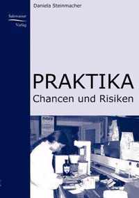 Praktika - Chancen und Risiken