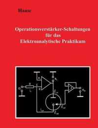 Operationsverstarker-Schaltungen fur das Elektroanalytische Praktikum