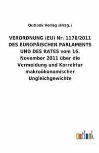 VERORDNUNG (EU) Nr. 1176/2011 DES EUROPAEISCHEN PARLAMENTS UND DES RATES vom 16. November 2011 uber die Vermeidung und Korrektur makrooekonomischer Ungleichgewichte