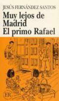 Muy lejos de Madrid - El primo Rafael