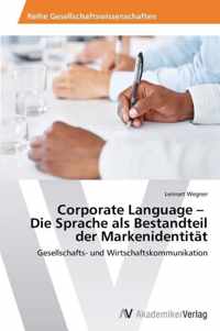 Corporate Language - Die Sprache als Bestandteil der Markenidentitat