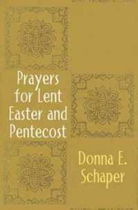 Prayers for Lent, Easter and Pentecost