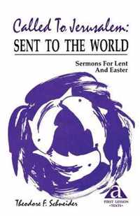 Called to Jerusalem: Sermons for Lent and Easter: First Lesson Texts