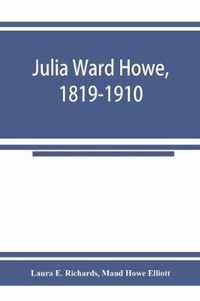 Julia Ward Howe, 1819-1910