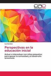 Perspectivas en la educacion inicial