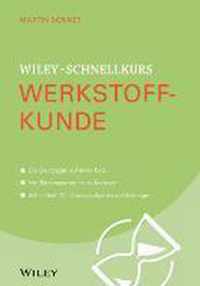 Wiley-Schnellkurs Werkstoffkunde