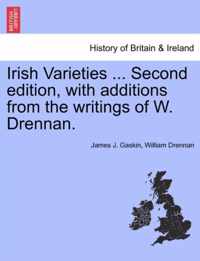 Irish Varieties ... Second edition, with additions from the writings of W. Drennan.