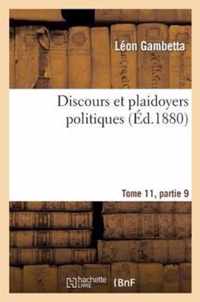 Discours Et Plaidoyers Politiques Tome 11, Partie 9