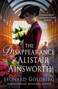 The Disappearance of Alistair Ainsworth: A Daughter of Sherlock Holmes Mystery