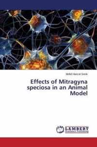 Effects of Mitragyna speciosa in an Animal Model