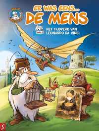 Er was eens... de mens 06. het tijdperk van leonardo da vinci