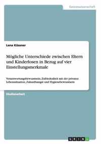 Moegliche Unterschiede zwischen Eltern und Kinderlosen in Bezug auf vier Einstellungsmerkmale