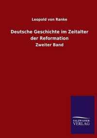 Deutsche Geschichte im Zeitalter der Reformation