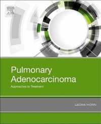 Pulmonary Adenocarcinoma: Approaches to Treatment