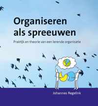 Organiseren als spreeuwen - Johannes Regelink - Hardcover (9789464020410)