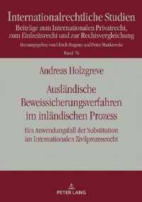 Auslaendische Beweissicherungsverfahren im inlaendischen Prozess