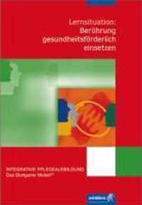 Lernsituation: Berührung gesundheitsförderlich einsetzen