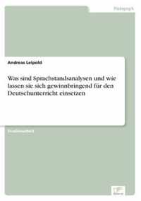 Was sind Sprachstandsanalysen und wie lassen sie sich gewinnbringend fur den Deutschunterricht einsetzen