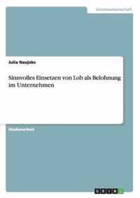 Sinnvolles Einsetzen von Lob als Belohnung im Unternehmen