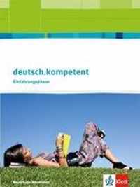 deutsch.kompetent. Ausgabe für Nordrhein-Westfalen. Schülerbuch Zugänge zur Oberstufe 10. Klasse