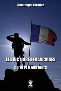 Les victoires francaises de 1914 a nos jours