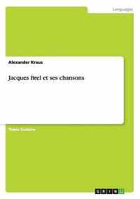 Jacques Brel et ses chansons