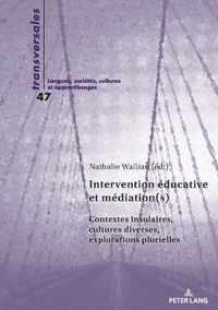 Intervention Educative Et Mediation(s)