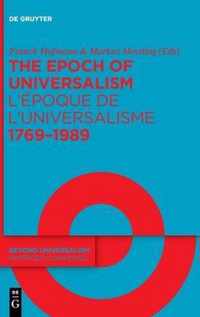 The Epoch of Universalism 1769-1989 / L'epoque de l'universalisme 1769-1989