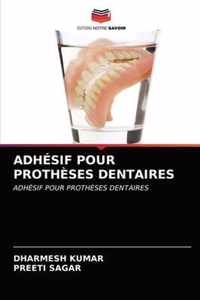 Adhesif Pour Protheses Dentaires