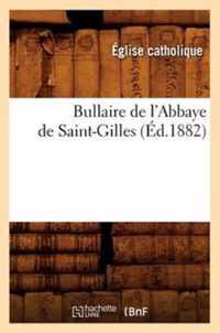 Bullaire de l'Abbaye de Saint-Gilles (Ed.1882)