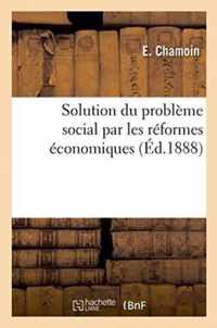 Solution Du Probleme Social Par Les Reformes Economiques