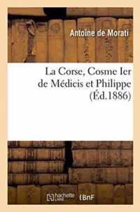 La Corse, Cosme Ier de Medicis Et Philippe II