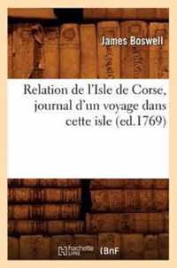 Relation de l'Isle de Corse, Journal d'Un Voyage Dans Cette Isle, (Ed.1769)