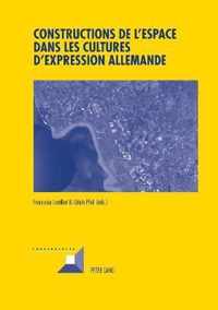 Constructions de l'espace dans les cultures d'expression allemande