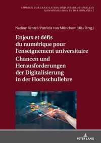 Enjeux et defis du numerique pour l'enseignement universitaire / Chancen und Herausforderungen der Digitalisierung in der Hochschullehre
