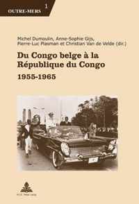 Du Congo Belge A La Republique Du Congo