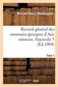 Recueil General Des Monnaies Grecques d'Asie Mineure. Tome 1, Fascicule 3