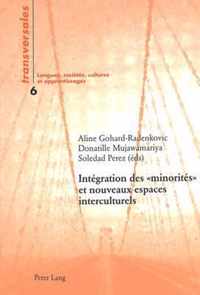 Intégration des ' minorités ' et nouveaux espaces interculturelsÿ