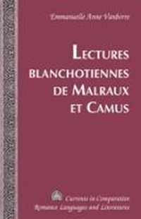 Lectures blanchotiennes de Malraux et Camus