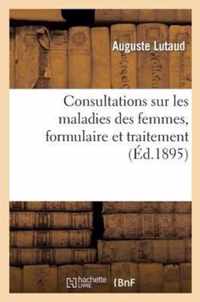 Consultations Sur Les Maladies Des Femmes, Formulaire Et Traitement Des Affections Gynecologiques