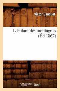 L'Enfant Des Montagnes, (Ed.1867)