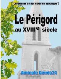 Le Perigord au XVIIIe siecle.