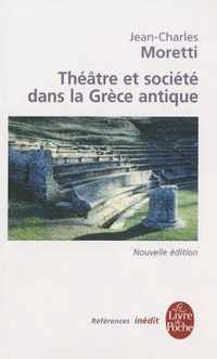 Theatre Et Societe Dans La Grece Antique