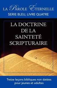 La vie et la doctrine de la saintete scripturaire