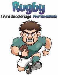 Livre de coloriage de rugby pour enfants: Étonnant Rugby Livre de coloriage pour enfants Cadeau idéal pour les garçons et les filles Des dessins simpl